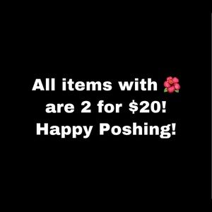 All items with 🌺are 2 for $20!